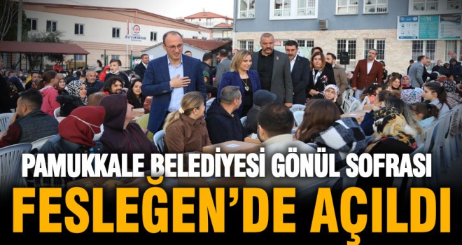 Pamukkale Belediyesi gönül sofrası Fesleğen’de açıldı