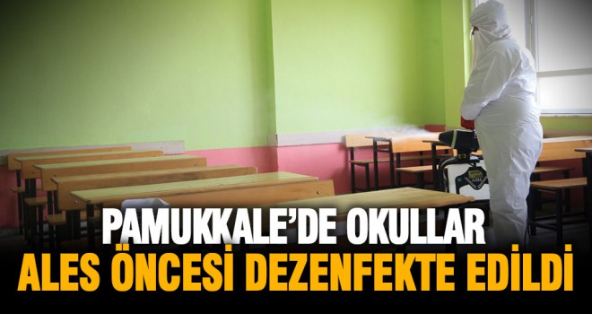 Pamukkale Belediyesi ALES öncesi okulları deznfekte etti