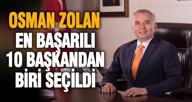 Büyükşehir Belediye Başkanı Osman Zolan en başarılı 10 başkan arasında