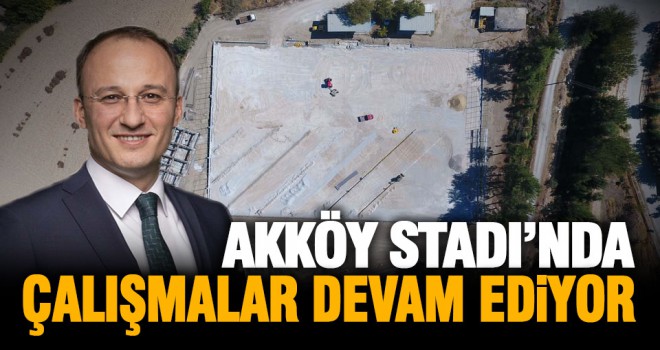 Akköy Stadı’nda çalışmalar devam ediyor