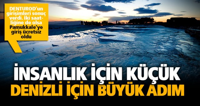 Turizm Haftası’nda Pamukkale’ye giriş ücretsiz olacak