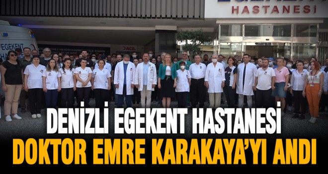 Denizli Egekent Hastanesi, görevi başında öldürülen Dr. Emre Karakaya’yı andı
