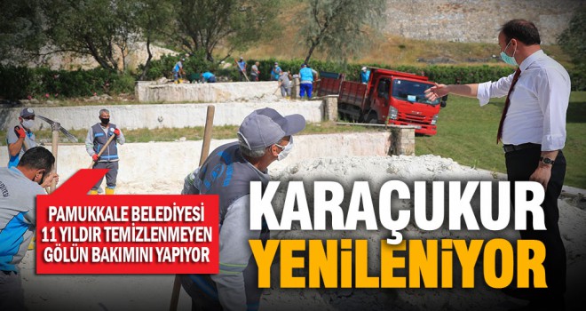 Kocaçukur, Pamukkale Belediyesi ekiplerince temizlenip yenileniyor