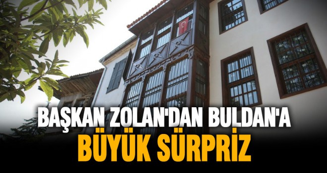Başkan Zolan'dan Buldan'a büyük sürpriz