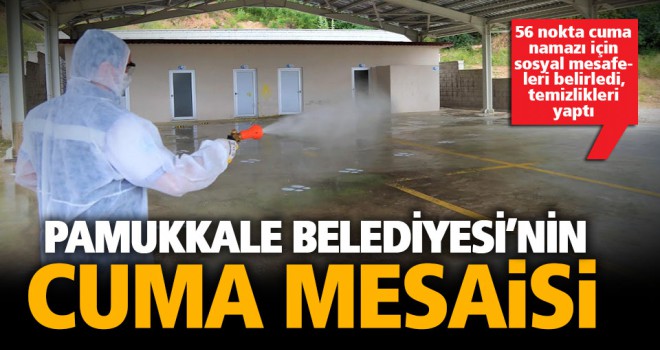 Pamukkale Belediyesi, 56 noktada cuma namazı hazırlığını yaptı