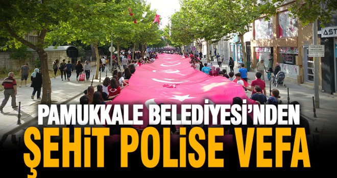 Pamukkale Belediyesi’nden Şehit Özel Harekât Polisi Veli Kabalay’a vefa