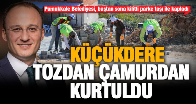 Pamukkale Belediyesi Küçükdere’de sokakları yeniledi