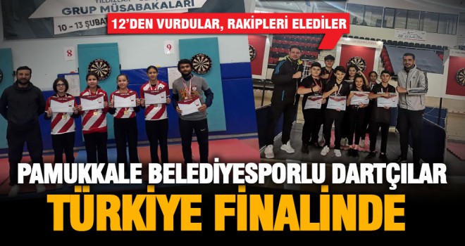 Pamukkale Belediyesporlu dartçılar final vizesini aldı