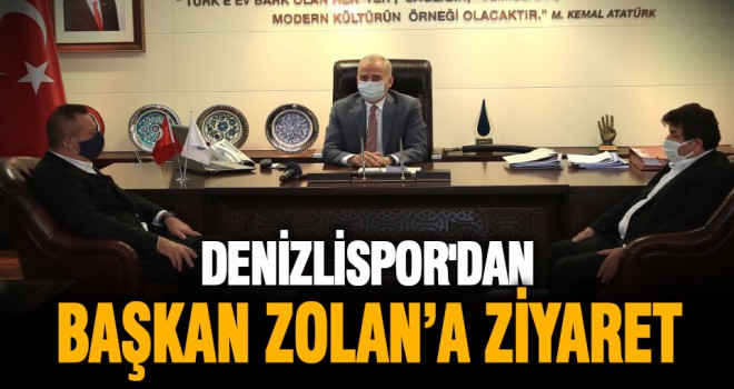 Yukatel Denizlispor'dan Başkan Zolan’a ziyaret