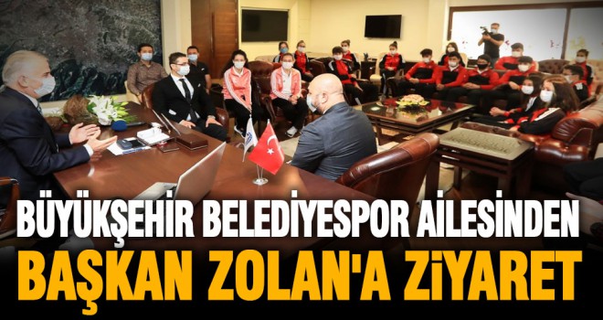 Büyükşehir Belediyespor ailesinden Başkan Zolan'a ziyaret