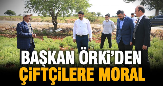 Başkan Örki’den çiftçilere moral
