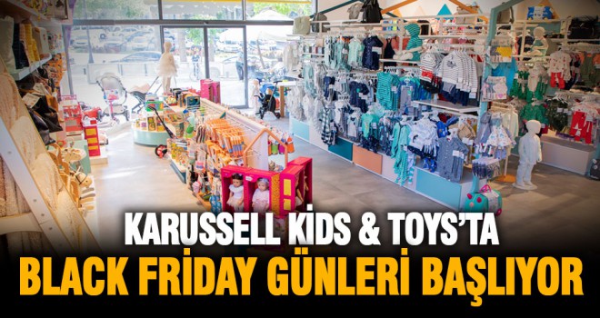 Karussell Kids & Toys’ta Black Friday Günleri Başlıyor