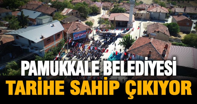 Pamukkale Belediyesi tarihe sahip çıkıyor