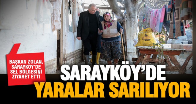 Başkan Zolan, Sarayköy’de sel bölgesini ziyaret etti