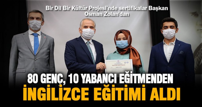 Bir Dil Bir Kültür Projesi’nde sertifikalar Başkan Osman Zolan'dan