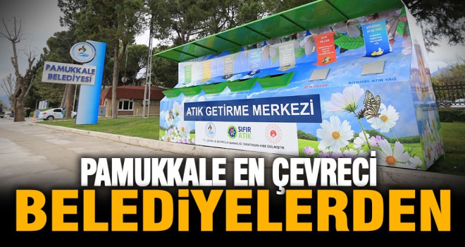 Pamukkale en çevreci belediyelerden