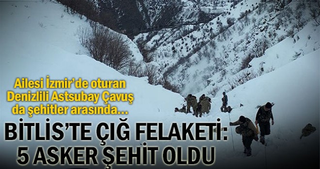 Bitlis’teki çığ felaketinde Denizlili astsubay şehit oldu
