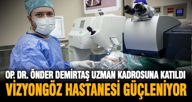 Op. Dr. Önder Demirtaş Vizyongöz’de