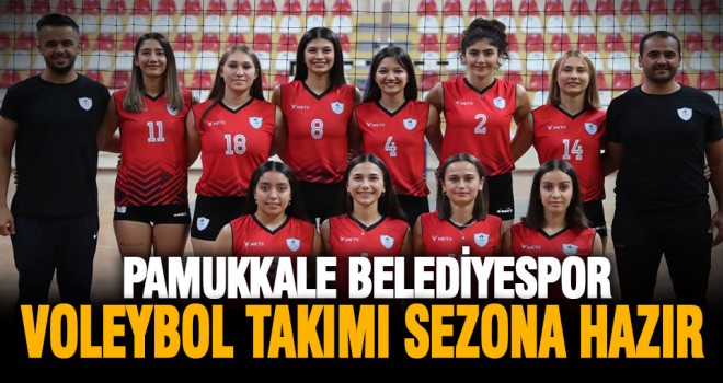 Pamukkale Belediyespor Voleybol Takımı sezona hazır