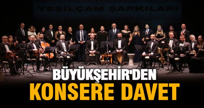 Büyükşehir'den konsere davet